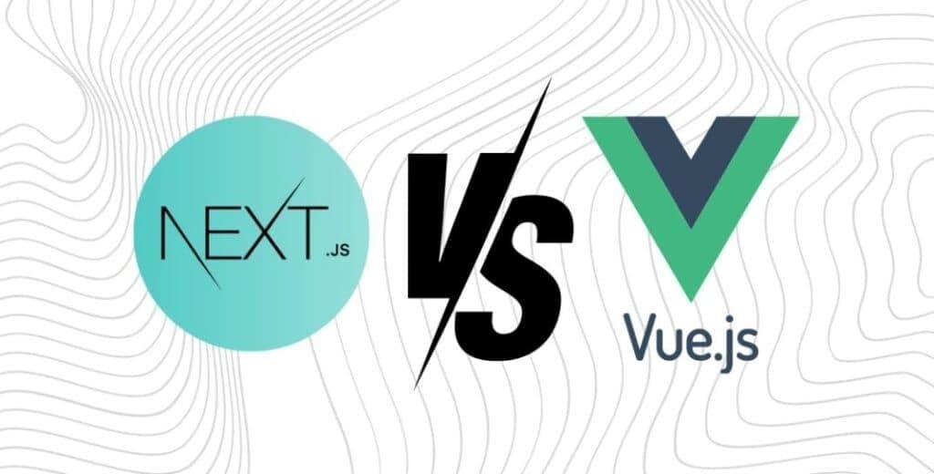 Next.js vs Vue.js comparaison